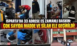 Isparta'da 33 Adrese Şok Baskın: Çok Sayıda Gözaltı!