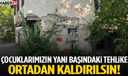 Çocuklarımızın Yanı Başındaki Tehlike Ortadan Kaldırılsın!