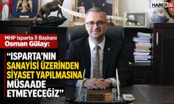 "Isparta Sanayisi Üzerinden Siyasete Müsaade Etmeyeceğiz"