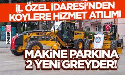 İl Özel İdaresi'nden Makine Parkına 2 Yeni Greyder!