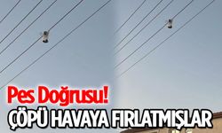 Pes Doğrusu! Çöpü Havaya Fırlatmışlar