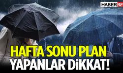 Hafta Sonu Planı Yapanlar Dikkat!