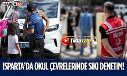Isparta’da Okul Çevrelerinde Sıkı Denetim!