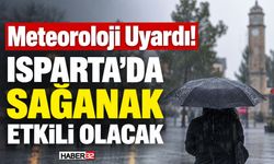 Isparta’da Sağanak Yağış Etkili Olacak