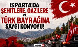 Isparta’da Şehitler, Gaziler ve Bayrak İçin Anlamlı Konvoy