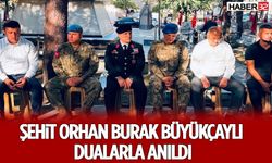 Şehit Orhan Burak Büyükçaylı Dualarla Anıldı