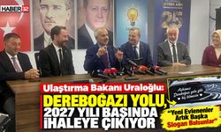 Bakan Açıkladı: "Dereboğazı, 2027 Başında İhaleye Çıkıyor"