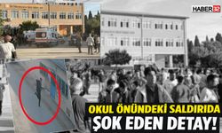 Okul Önündeki S*aldırıda Şok Eden Detay!