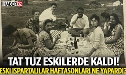 Eski Ispartalılar Haftasonları Ne Yapardı?
