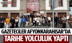 Gazeteciler Afyonkarahisar’da Tarihe Yolculuk Yaptı