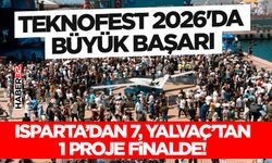 Isparta’dan 7, Yalvaç’tan 1 Proje Finalde!