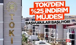 TOKİ’den %25 İndirim Müjdesi Başvurular Başlıyor!