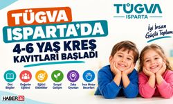 TÜGVA Isparta’da 4-6 Yaş Kreş Kayıtları Başladı