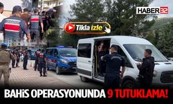 Bahis Operasyonunda 9 Tutuklama!