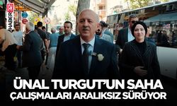 Ünal Turgut’un Saha Çalışmaları Aralıksız Sürüyor
