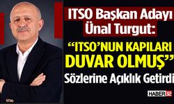 “ITSO’nun Kapıları Duvar Olmuş”