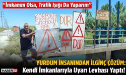 'Kazalar Olmasın' Diye Kendi İmkanlarıyla Tabela Yaptı!