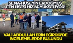 Vali Abdullah Erin Eğirdir’de İncelemelerde Bulundu