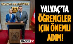 Yalvaç’ta Öğrenciler İçin Önemli Adım!