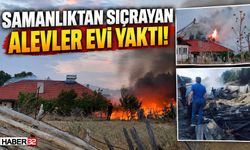 Samanlıktan Sıçrayan Yangın Evi Yaktı!