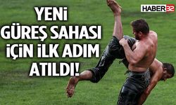 Yeni Güreş Sahası İçin İlk Adım Atıldı!