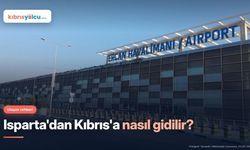 Isparta'dan Kıbrıs'a Nasıl Gidilir? Uçak, Feribot ve Adada Ulaşım