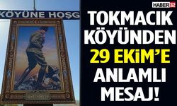 Tokmacık Köyünden 29 Ekim’e Anlamlı Mesaj!