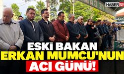 Eski Bakan Erkan Mumcu'nun Acı Günü!