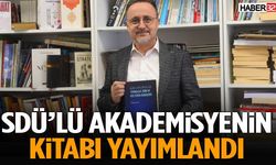 SDÜ’lü Akademisyenin Kitabı Yayımlandı