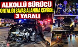 Alkollü Sürücü Ortalığı Savaş Alanına Çevirdi: 3 Yaralı!