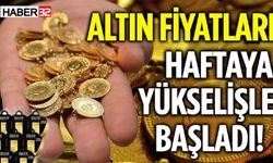 Altın Fiyatları Haftaya Yükselişle Başladı! Gram ve Çeyrek Altında Son Durum