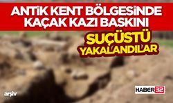 Antik Kent Bölgesinde Kaçak Kazı Baskını