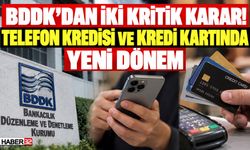 BDDK'dan Kredi Kartı ve Cep Telefonları İçin 2 Yeni Karar!