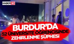 Burdur’da 52 Üniversite Öğrencisinde Zehirlenme Şüphesi