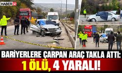 Bariyerlere Çarpan Araç Takla Attı: 1 Ölü, 4 Yaralı!