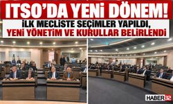 ITSO'da Yeni Dönem: Yapılan Seçimle Listeler Resmileşti