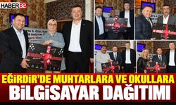 Eğirdir'de Muhtarlara ve Okullara Bilgisayar Dağıtımı