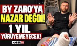 By Zaro'ya Nazar Değdi: 1 Yıl Yürüyemeyecek!