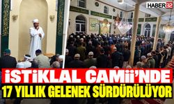 İstiklâl Camii'nde 17 Yıllık Gelenek Sürdürülüyor