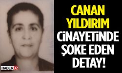 Canan Yıldırım C.nayetinde Şoke Eden Detay!