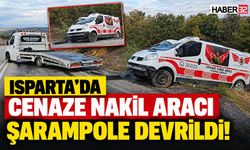 Isparta'da Cenaze Nakil Aracı Şarampole Devrildi!