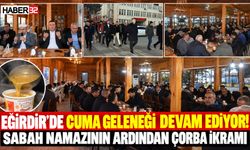 Eğirdir'de Cuma Sabahı Çorbası Geleneği!