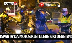 Isparta’da Motosikletlilere Sıkı Denetim!