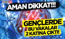 Gençlerde Bu Vakalar 2 Katına Çıktı!