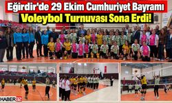 Eğirdir’de Cumhuriyet Bayramı Voleybol Turnuvası Tamamlandı