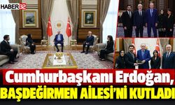 Cumhurbaşkanı Erdoğan, Başdeğirmen Ailesi'ni Kutladı