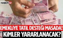 Emekliye Tatil Desteği ve Maaş Artışı! Meclis’te 3 Yeni Teklif