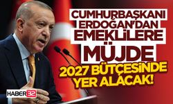 Cumhurbaşkanı Erdoğan'dan Emeklilere Müjde