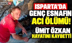 Isparta'da Genç Esnafın Acı Ölümü!