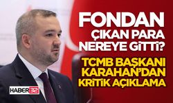 Fondan Çıkan Para Nereye Gitti?